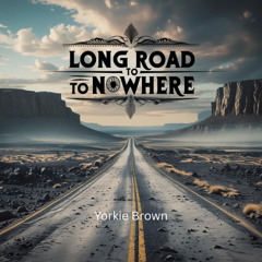 Long Road to Nowhere