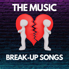 Relationships & Break up Music