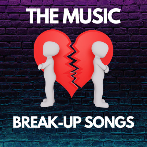 Relationships & Break up Music