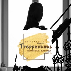 Ohrenpost - Treppenhaus (klangmeister Bootleg) [Orginal LEA]