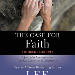 [eBook] ⚡️ DOWNLOAD The Case for Faith Student Edition A Journalist Investigates the Toughest Ob