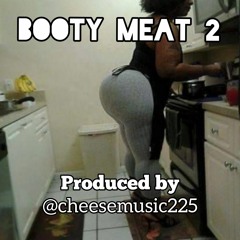 Booty Meat 2