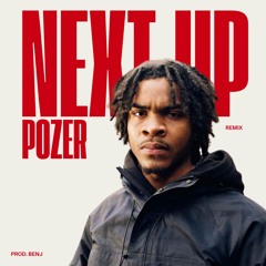 Pozer - Next Up Remix (Prod. Benj)