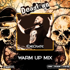 [SCIP-48] Execrate Warm Up Mix - Deadtown 12
