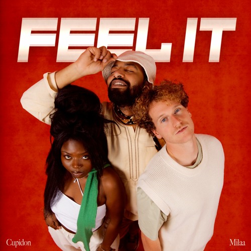 Cupidon x Milaa - Feel It