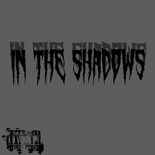 in the shadows