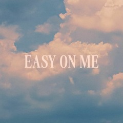 Easy On Me (Cover) - Adele