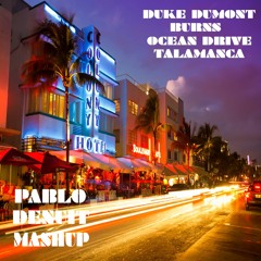 Duke Dumont X BURNS - Ocean Drive Talamanca (Pablo Denuit Mashup)
