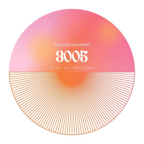 Childish Gambino - 3005 (Gilla, NIE & Fñky Remix)
