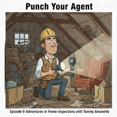 Episode 8 - Adventures in Home Inspections with Tommy Amonette