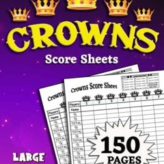 Ebook Crowns Score Sheets: 150 Large Pages