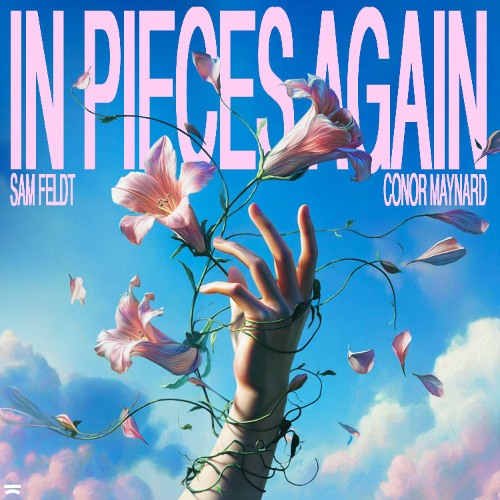 8.	Sam Feldt - In Pieces Again (ft. Conor Maynard) 