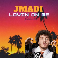 JMADI - Jack Harlow - Lovin On Me Remix Bootleg