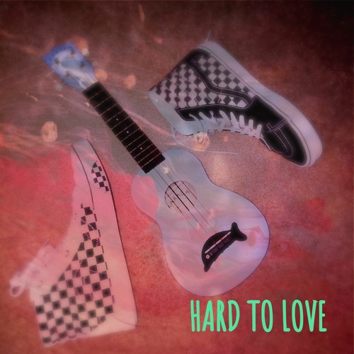 Hard To Love (feat. osoroshii tenshi)