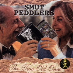 Smut Peddlers - Fuck You… That’s Why (Remastered)