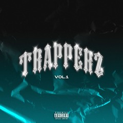 TRAPPERZ - VOL.1