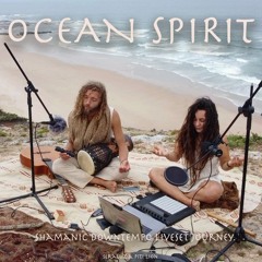 Ocean Spirit - Organic Shamanic Downtempo Liveset Journey ft. Piti Lion