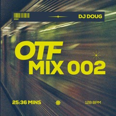 On The Fly Mix // OTF Mix 002