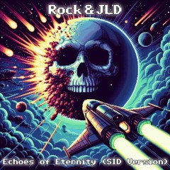Echoes Of Eternity (SID Version) (Rock & JLD)