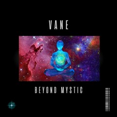 VANE - Beyond Mystic [GALAXY]