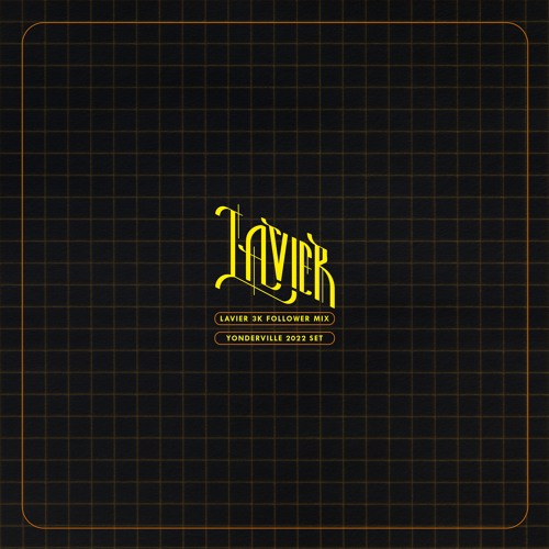 Lavier - Yonderville 2022 Mix (THANKS Y'ALL FOR 3K)