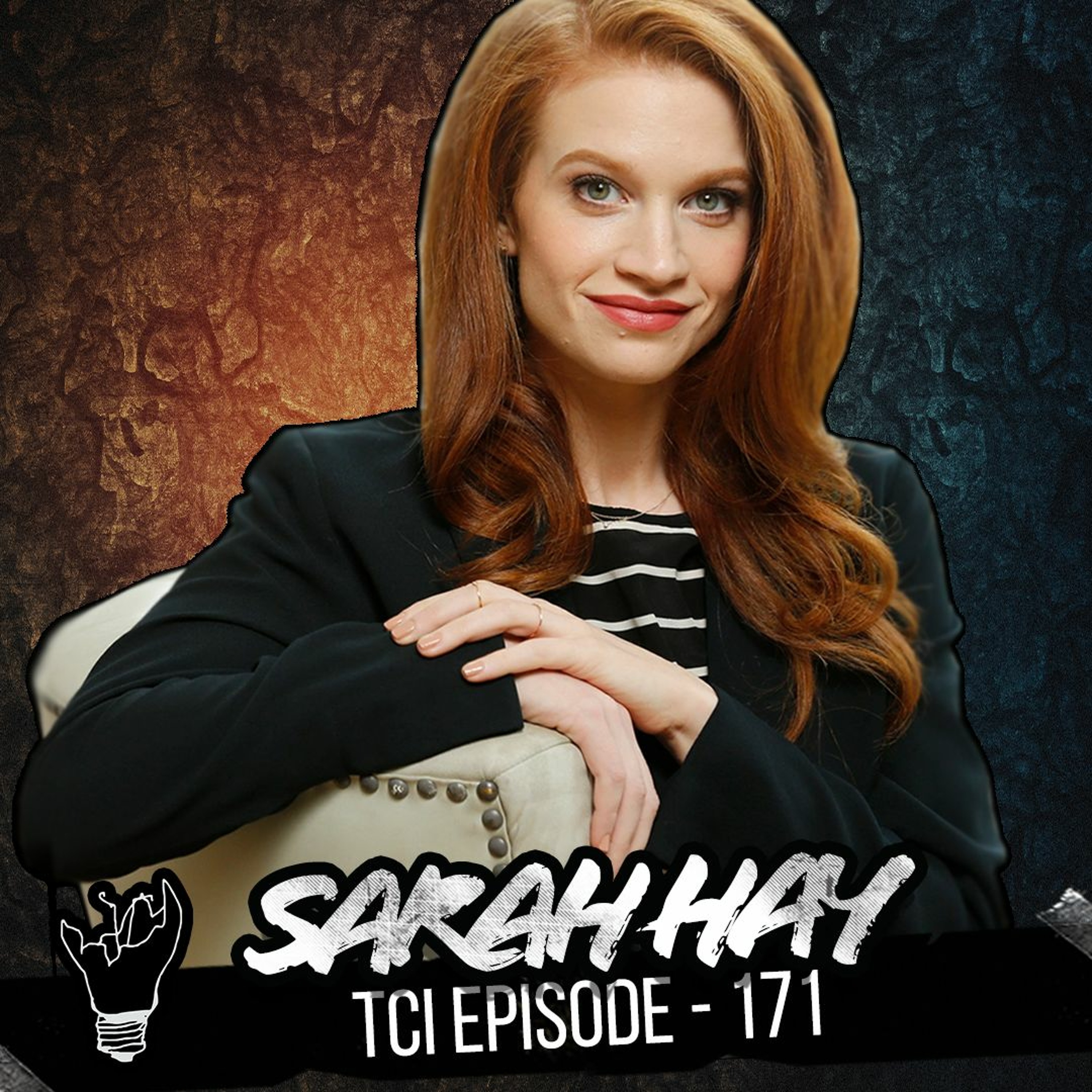 Episode 171 feat. Sarah Hay - Acting, Life, Magic Mushrooms, and Aliens episode artwork
