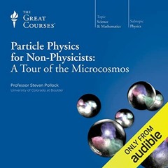 [ACCESS] EPUB 💚 Particle Physics for Non-Physicists: A Tour of the Microcosmos by  S