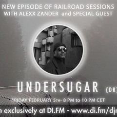 UnderSugar_NEW EPISODE_RAILROAD_SESSION(DJ SET)