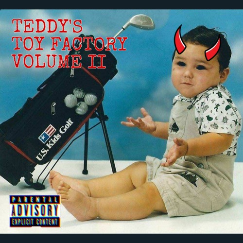 Stream Teddy's Toy Factory Vol. 2 by TEDDYDUBZ Listen online for free