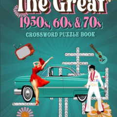 READ KINDLE 🗃️ The Great 1950s, 60s & 70s Themed Crossword Puzzle Book: Far out, gro
