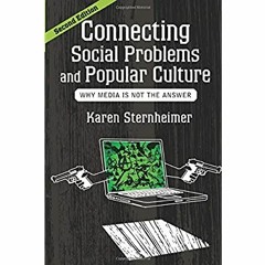 [DOWNLOAD] ⚡️ PDF Connecting Social Problems and Popular Culture
