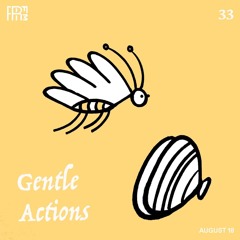 RRFM • Gentle Actions 33 w/ Beraber • 18-08-24