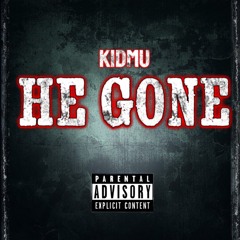 KidMu - HE GONE