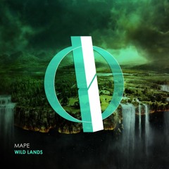 MAPE - Wild Lands (Original Mix) [OUT NOW]