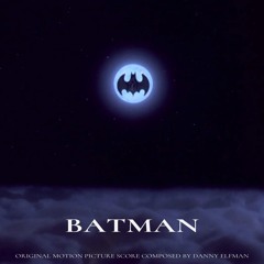 The Batman - 1989 - (Theme by Danny Elfman)