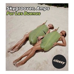 Skygroover, Amps - Por Las Buenas