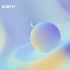 Drop It (Free Download)