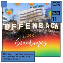 Offenbach Love Soundscapes w/ Luzie b2b Monsieur Vide 28.11.23