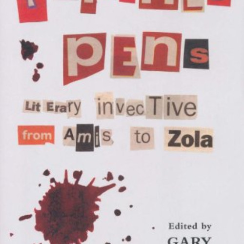 [READ] EBOOK 📖 Poisoned Pens: Literary Invective from Amis to Zola by  Gary Dexter P
