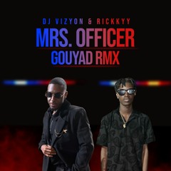 DJ Vizyon X Rickkyy - Mrs. Officer Gouyad Rmx