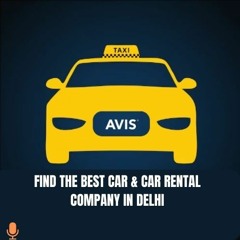 FIND THE BEST CAR & CAR RENTAL COMPANY IN DELHI