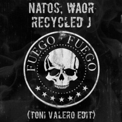 Natos, Waor, Recycled J - Fuego, Fuego (Toni Valero Edit) FREE DOWNLOAD