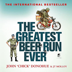 GET PDF 💘 The Greatest Beer Run Ever: A Crazy Adventure in a Crazy War by  J. T. Mol