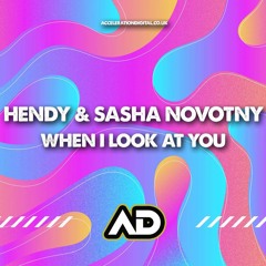 Hendy & Sasha Novotny - When I Look At You