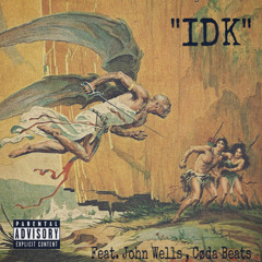 I.D.K. : Abyss_ feat. John Wells & Cøda Beats