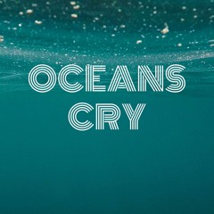 Oceans Cry - Explore