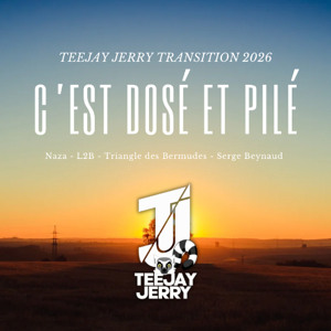 Naza x L2B x Mauvais Djo x Serge Beynaud - C'est Dosé et Pilé (Teejay Jerry Transition 2026)