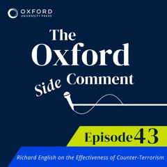 Richard English on the Effectiveness of Counter-Terrorism - Episode 43 - The Side Comment