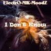 Video herunterladen: ElectrO-NIK-MoodZ - I Don't Know