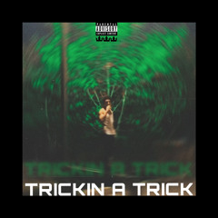 S0RA333 - TRICKIN A TRICK